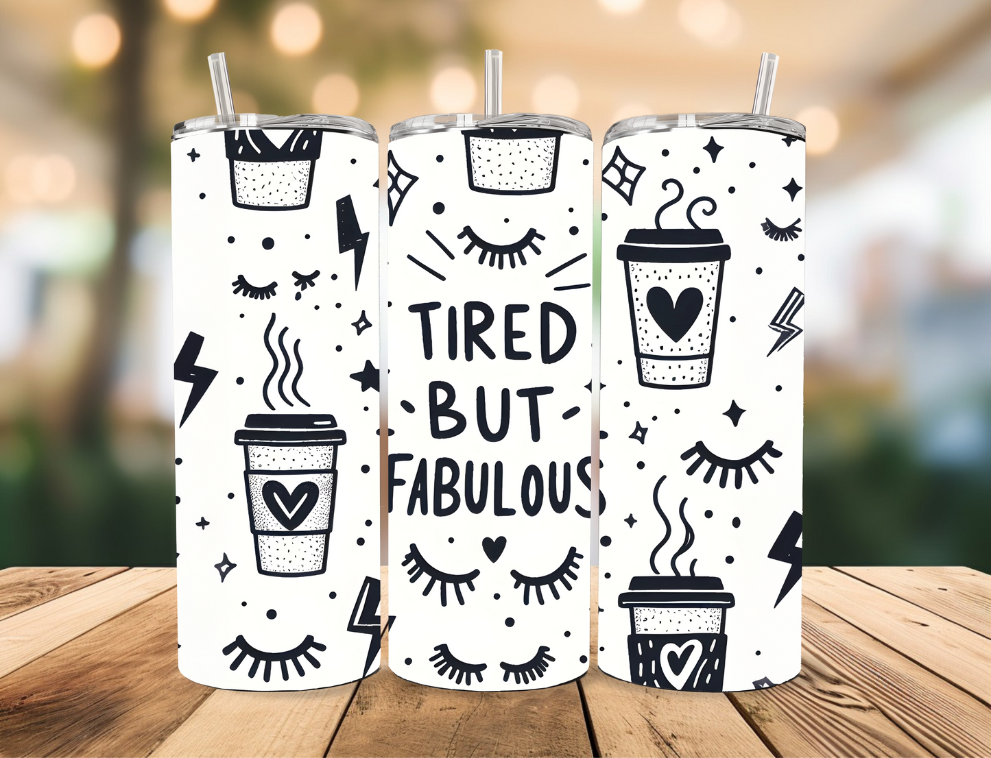 Tired but Fabulous Tumbler Celia's Creative Creations